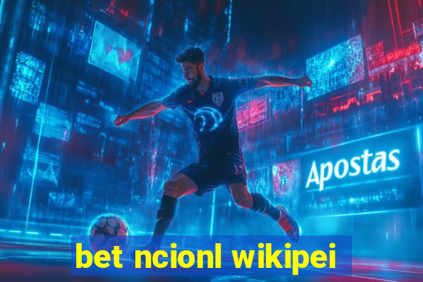 bet ncionl wikipei